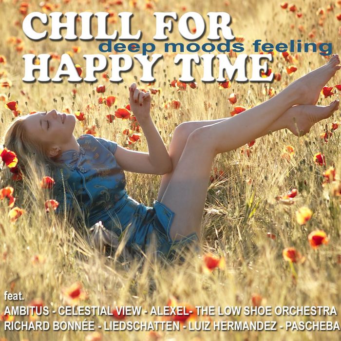 VARIOUS - Chill For Happy Time (Lounge & Ambient Moods Del Mar)