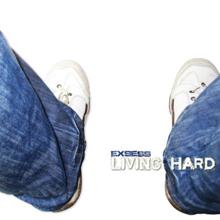 EXSESS - Living Hard