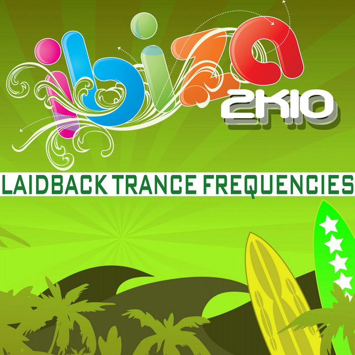 VARIOUS - Ibiza 2K10 Laidback Trance Frequencies