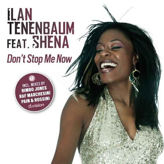 TENENBAUM, Ilan feat SHENA - Don't Stop Me Now