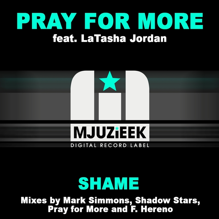 PRAY FOR MORE feat LATASHA JORDAN - Shame