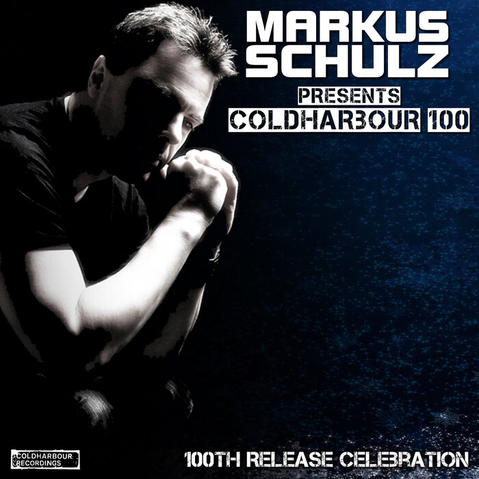 VARIOUS - Markus Schulz Presents Coldharbour 100: 100th Release Celebration
