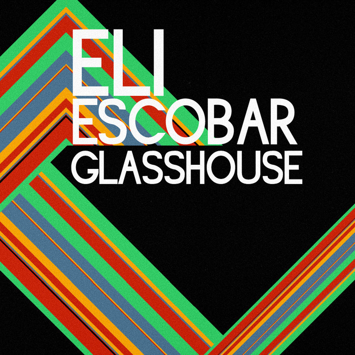 ESCOBAR, Eli - Glass House
