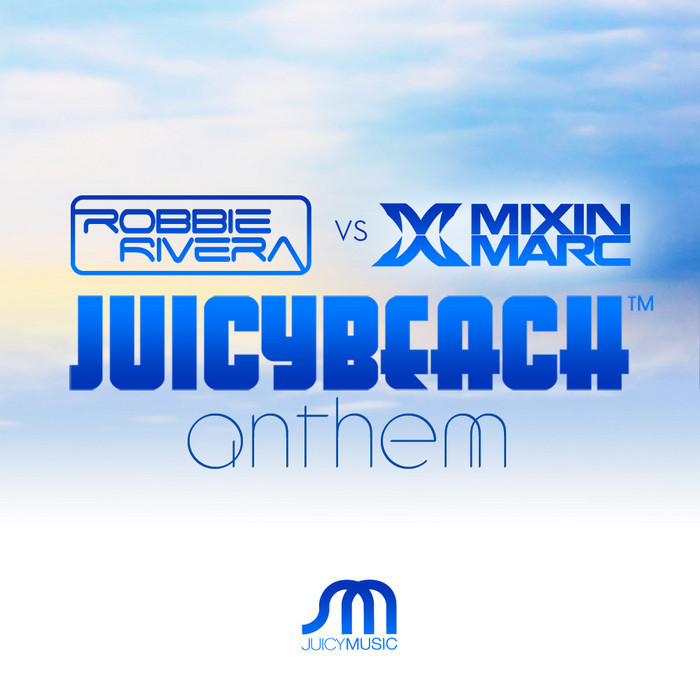 RIVERA, Robbie vs MIXIN MARC - Juicy Beach Anthem