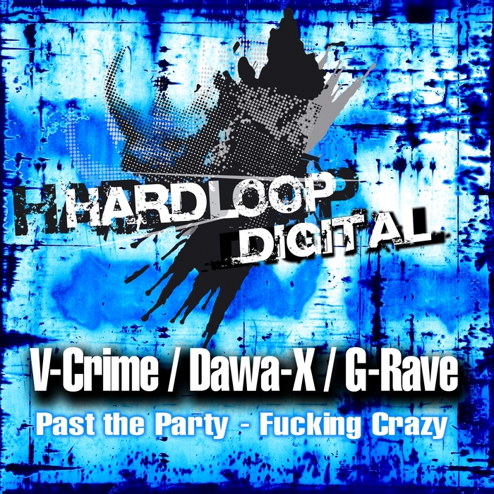 V CRIME/G RAVE/DAWA X - Fucking Crazy
