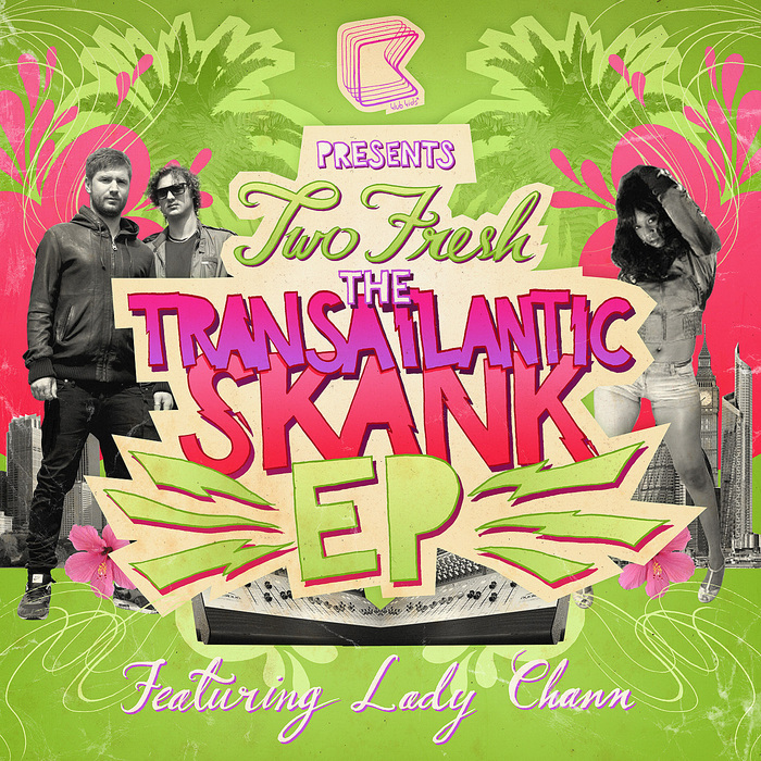 TWO FRESH feat LADY CHANN - Transatlantic Skank