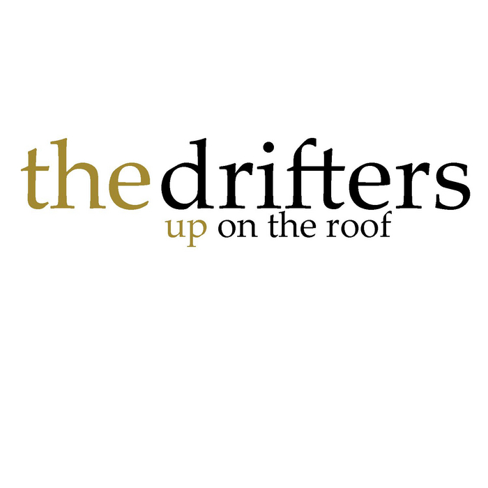 THE DRIFTERS - Up On The Roof