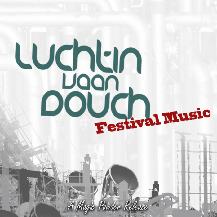 LUCHTIN VAAN DOUCH - Festival Music