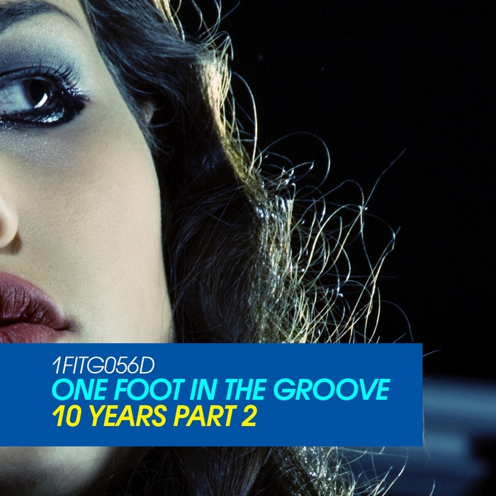 ONE FOOT IN THE GROOVE - 10 Years Part 2