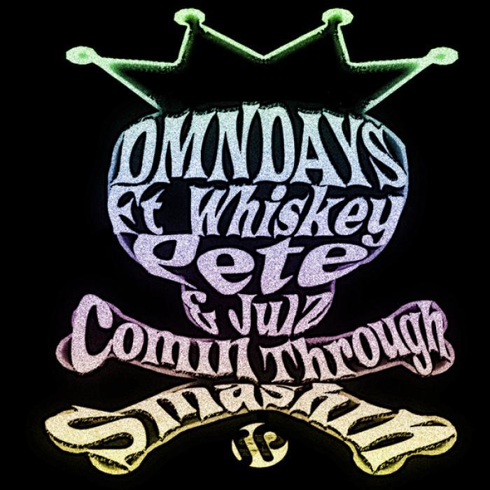 DMNDAYS feat WHISKEY PETE/JULZ - Comin Through Smashin EP
