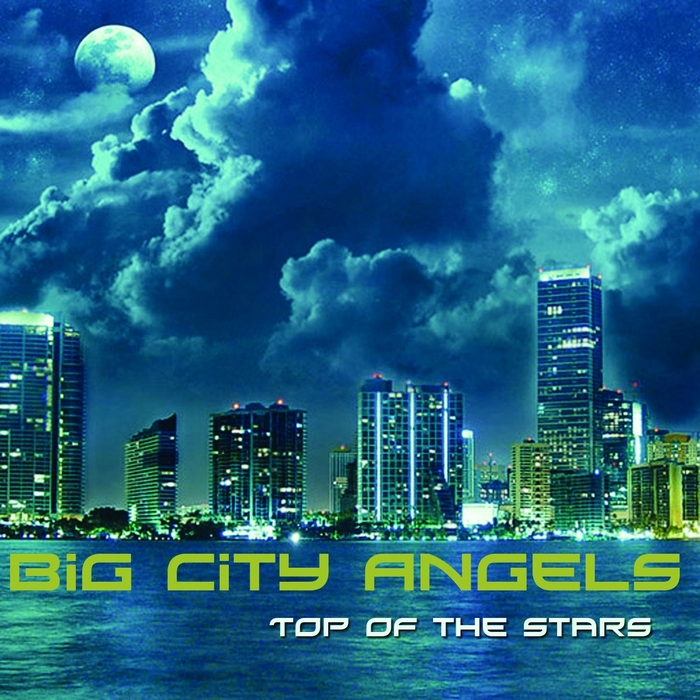 BIG CITY ANGELS - Top Of The Stars