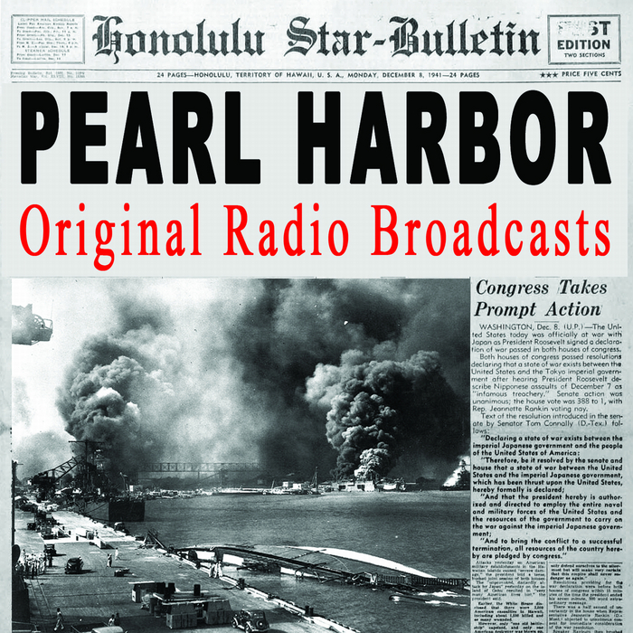 RADIO BROADCASTS - Pearl Harbor: The Original Radio Broadcasts