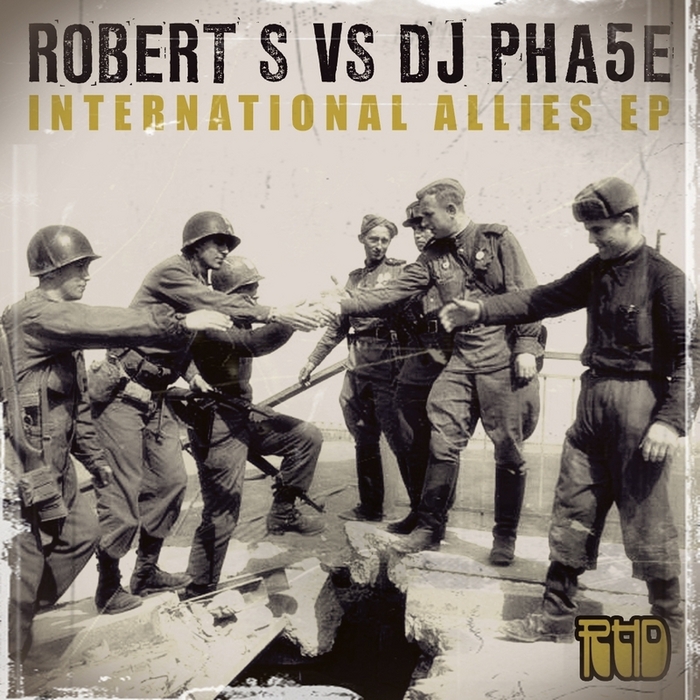 Robert S vs DJ PHA5E - International Allies EP