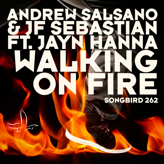 SALSANO, Andrew/JF SEBASTIAN feat JAYN HANNA - Walking On Fire