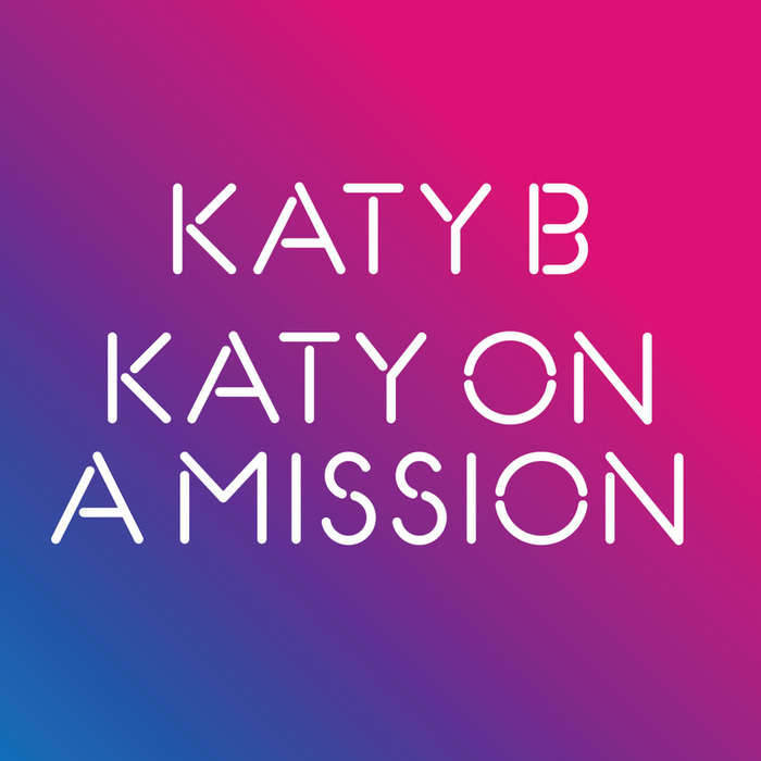 KATY B - Katy On A Mission