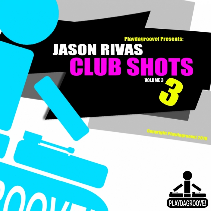 RIVAS, Jason - Club Shots Volume 3