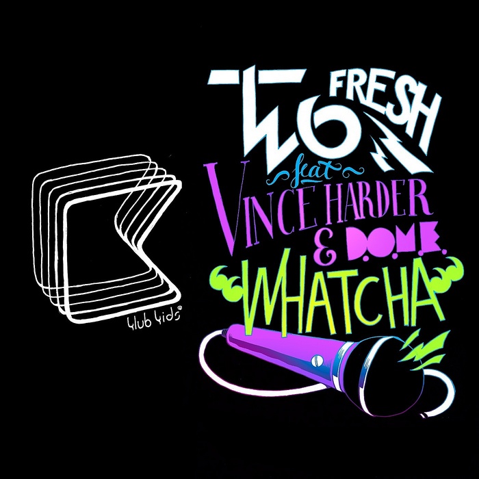 TWO FRESH feat VINCER HARDER/DOME - Whatcha