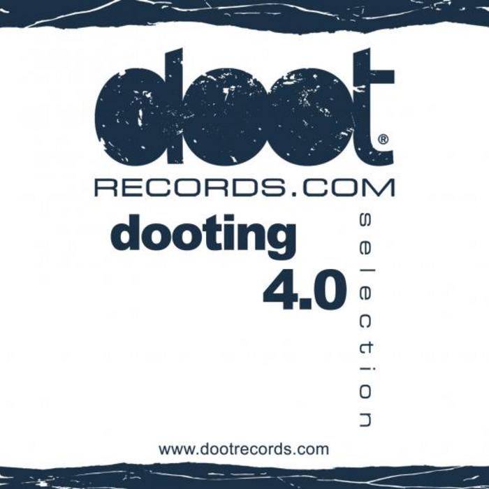 DOOTRECORDS ARTISTS - Dooting 4.0 Selection