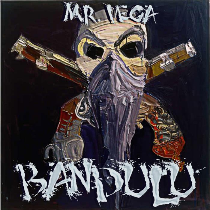 MR VEGA - Bandulu