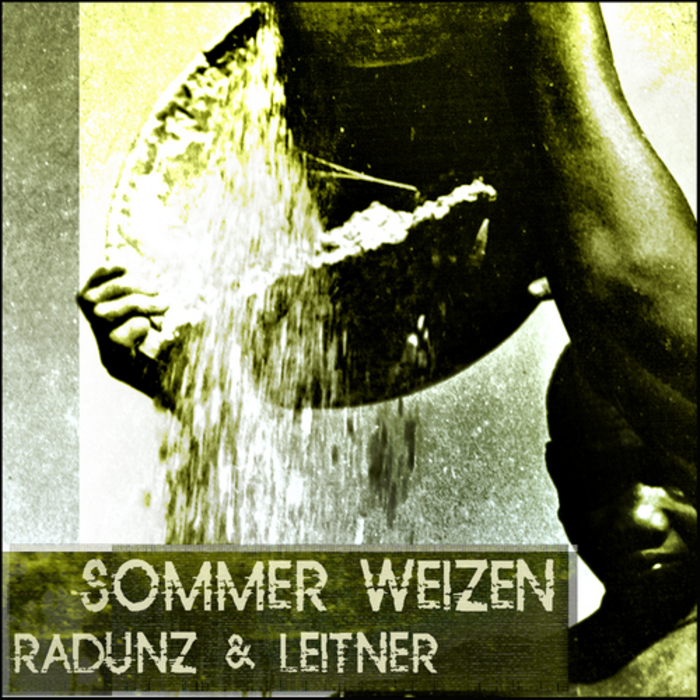 RADUNZ & LEITNER - Sommer Weizen