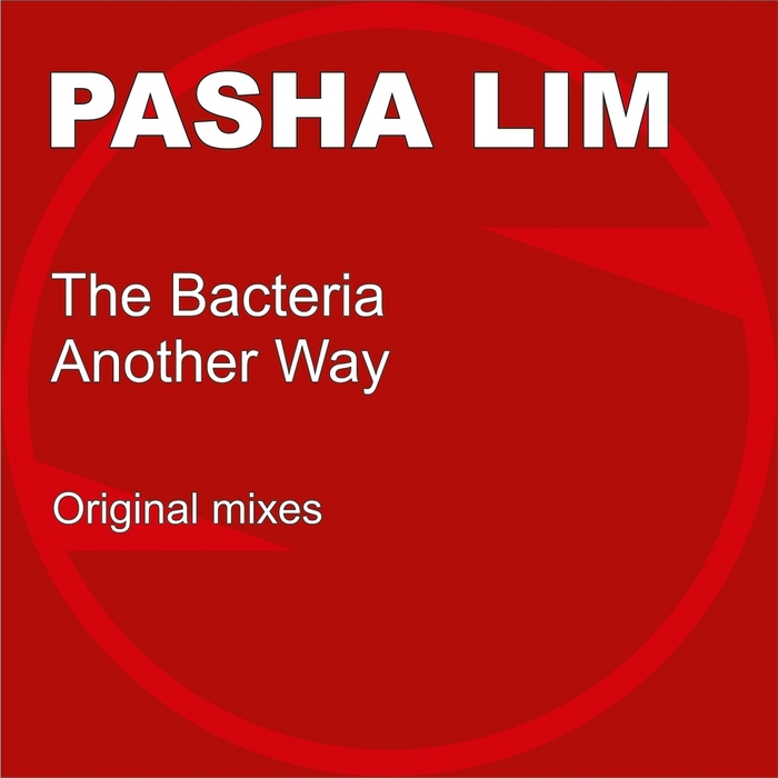 LIM, Pasha - The Bacteria