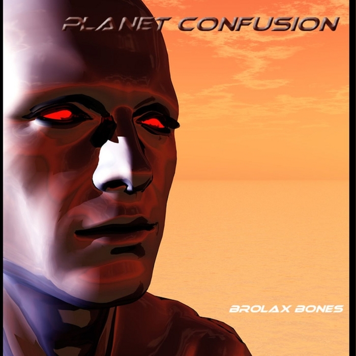 BROLAX BONES - Planet Confusion