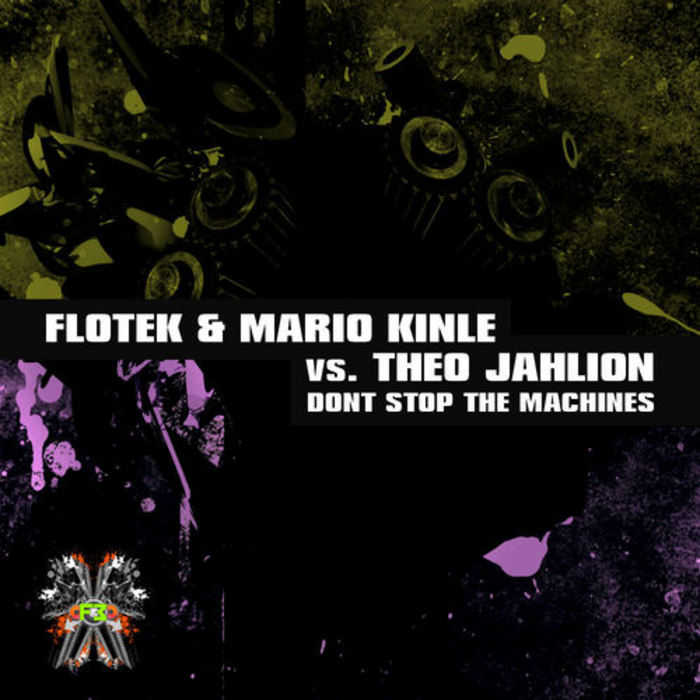 FLOTEK & MARIO KINLE vs THEO JAHLION - Don't Stop The Machines