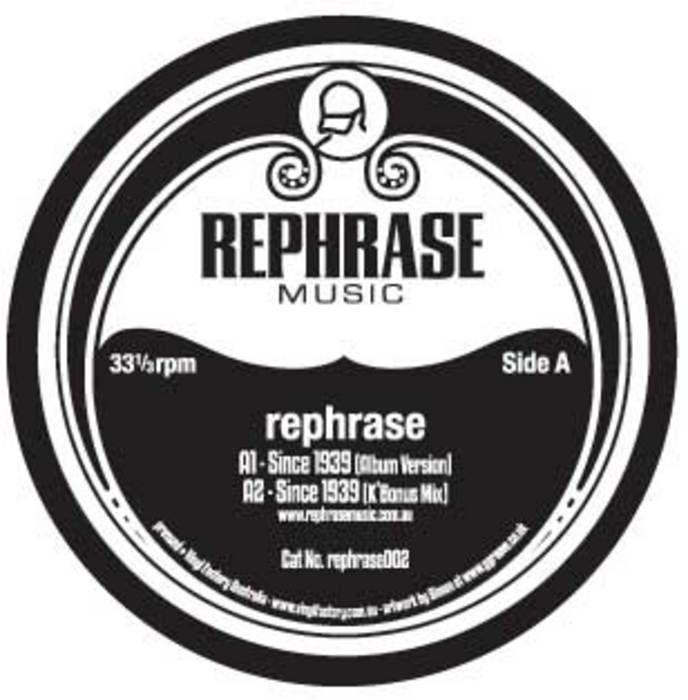 REPHRASE - Since 1939