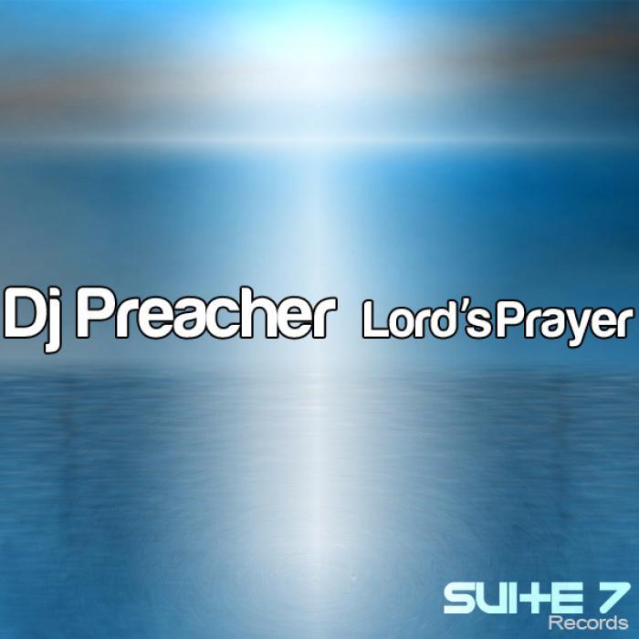DJ PREACHER - Lords Prayer