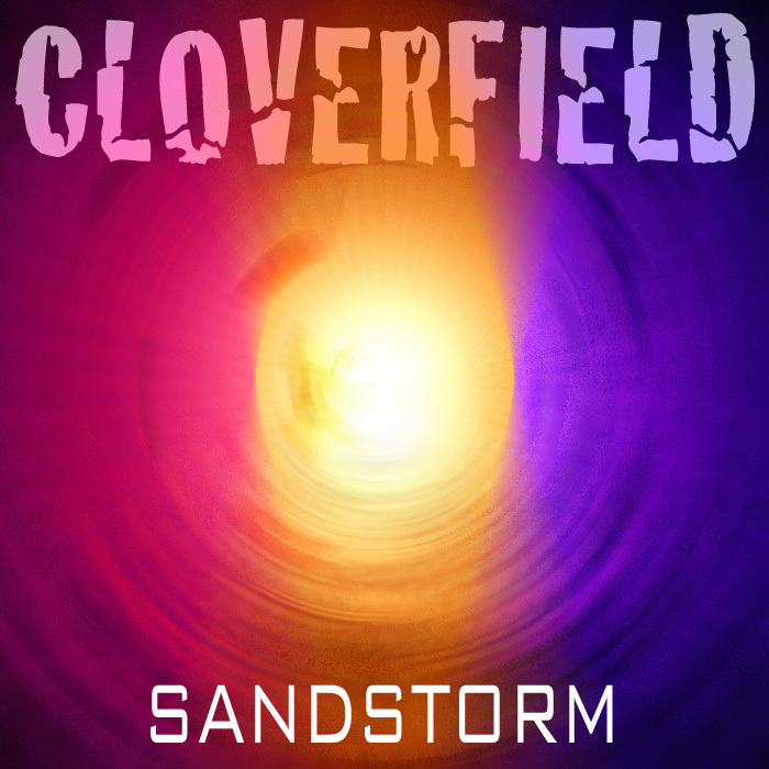 CLOVERFIELD - Sandstorm