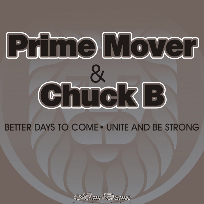 PRIME MOVER & CHUCK B - Better Days To Come