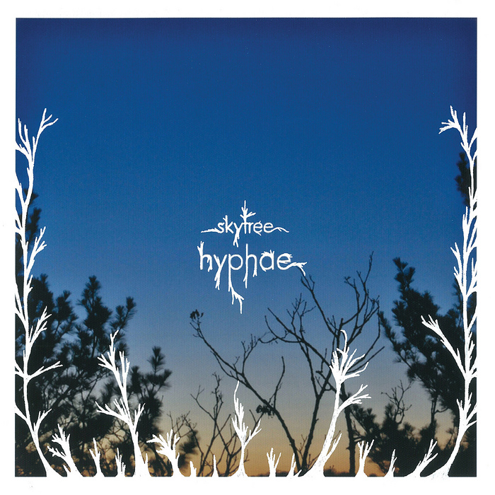 SKYTREE - Hyphae