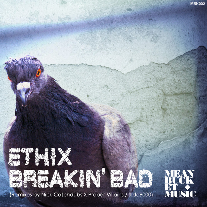 ETHIX - Breakin Bad