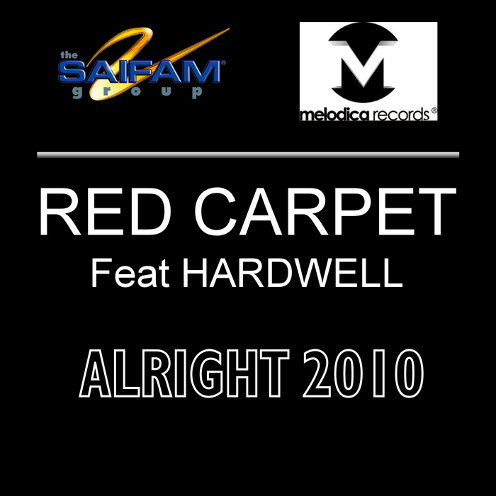 RED CARPET feat HARDWELL - Alright 2010
