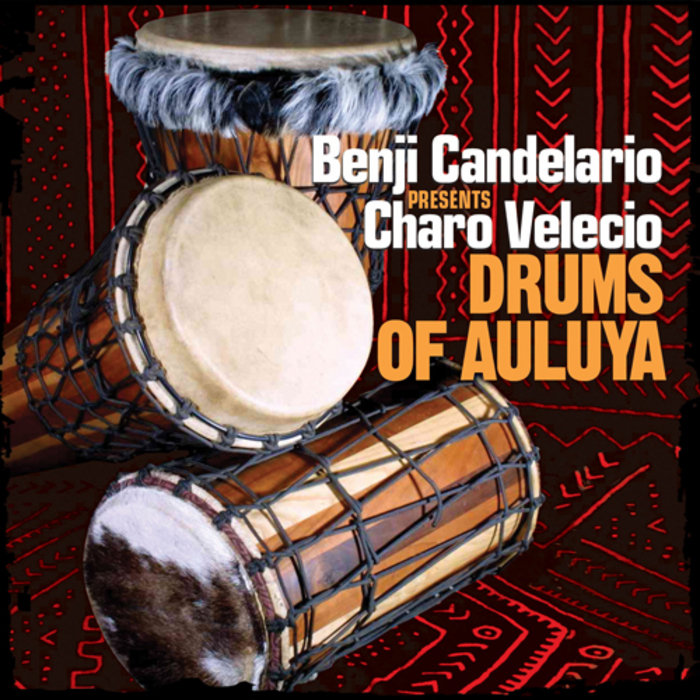 CANDELARIO, Benji presents CHARO VELECIO - Drums Of Auluya (The remixes)