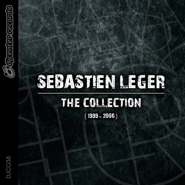 LEGER, Sebastien - The Collection (1999-2006)