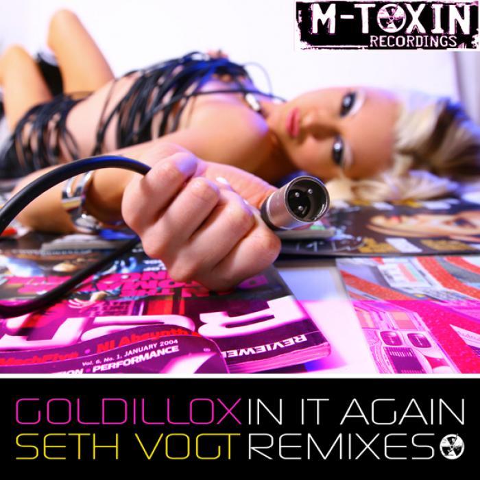 GOLDILLOX - In It Again (Seth Vogt Remixes)