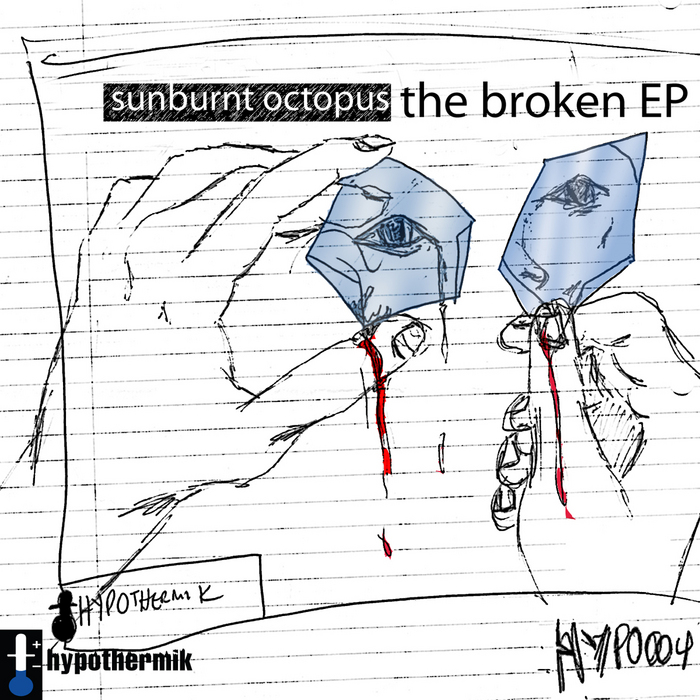 SUNBURNT OCTOPUS - The Broken EP