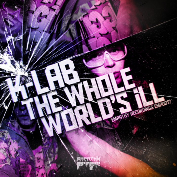 K LAB - The Whole World's Ill