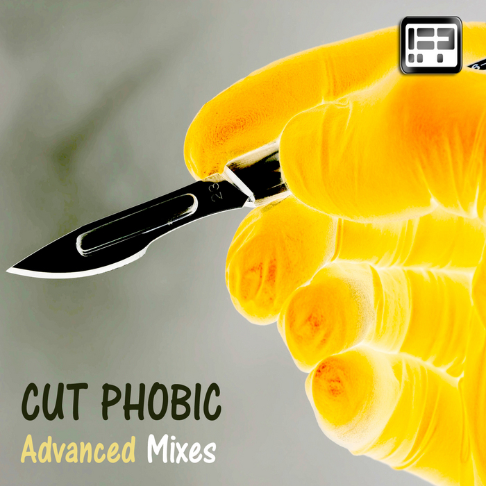 CUT PHOBIC - Advanced (Mixes)