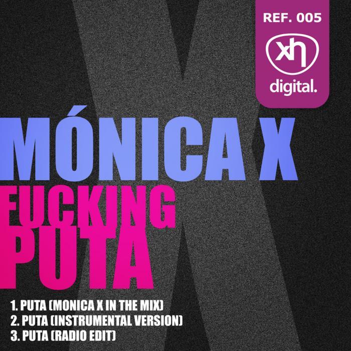 MONICA X - Fucking Puta