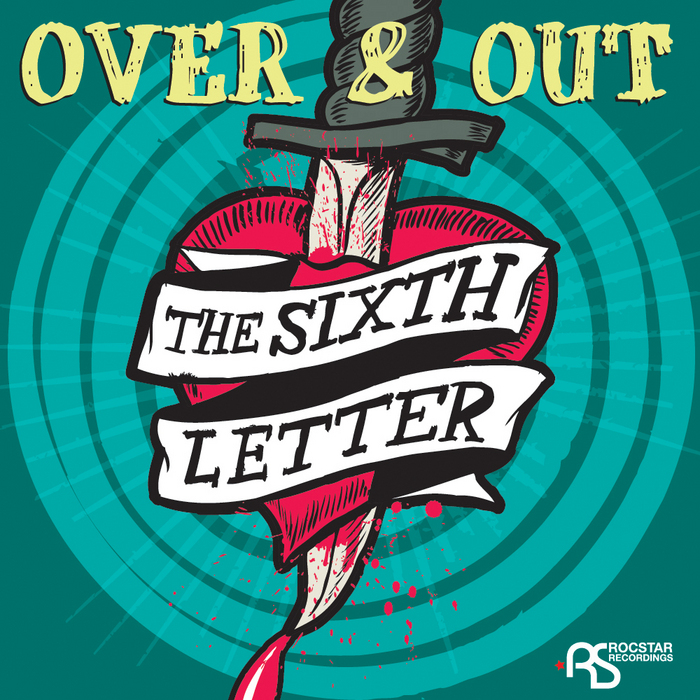 SIXTH LETTER. The - Over & Out