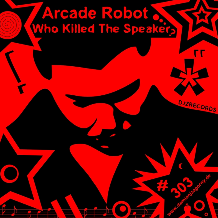 ARCADE ROBOT - Who Killed The Speaker