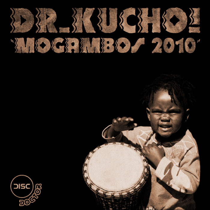 DR KUCHO - Mogambos 2010