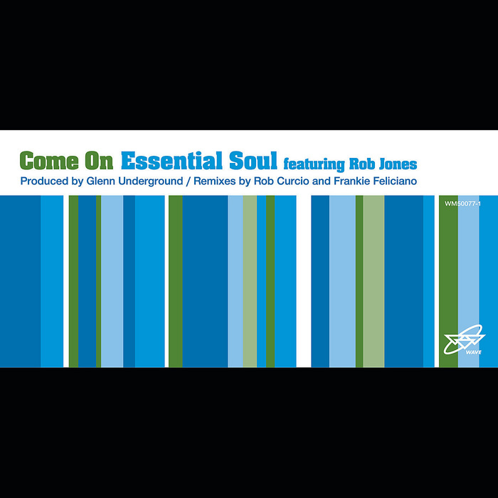 ESSENTIAL SOUL feat ROB JONES - Come On
