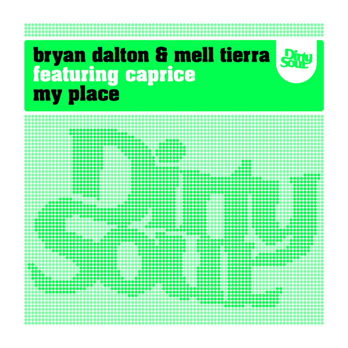 DALTON, Bryan/MELL TIERRA feat CAPRICE - My Place