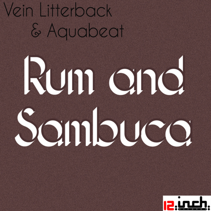 VEIN LITTERBACK/AQUABEAT - Rum & Sambuca