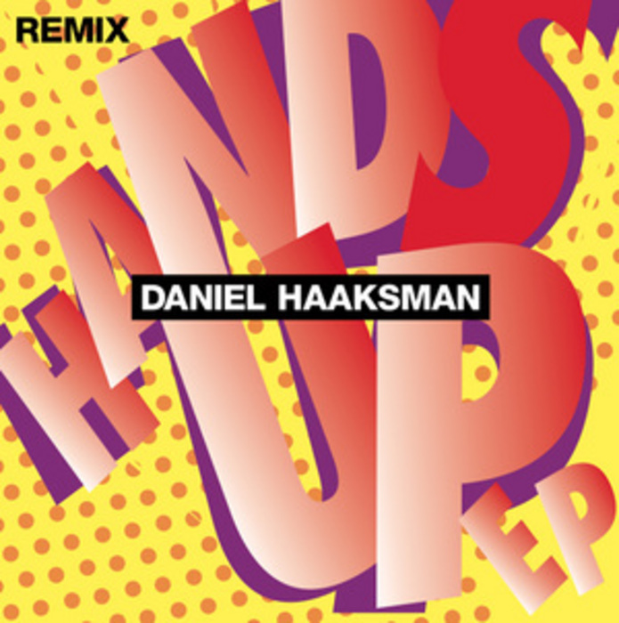 HAAKSMAN, Daniel - Hands Up EP (remixes)