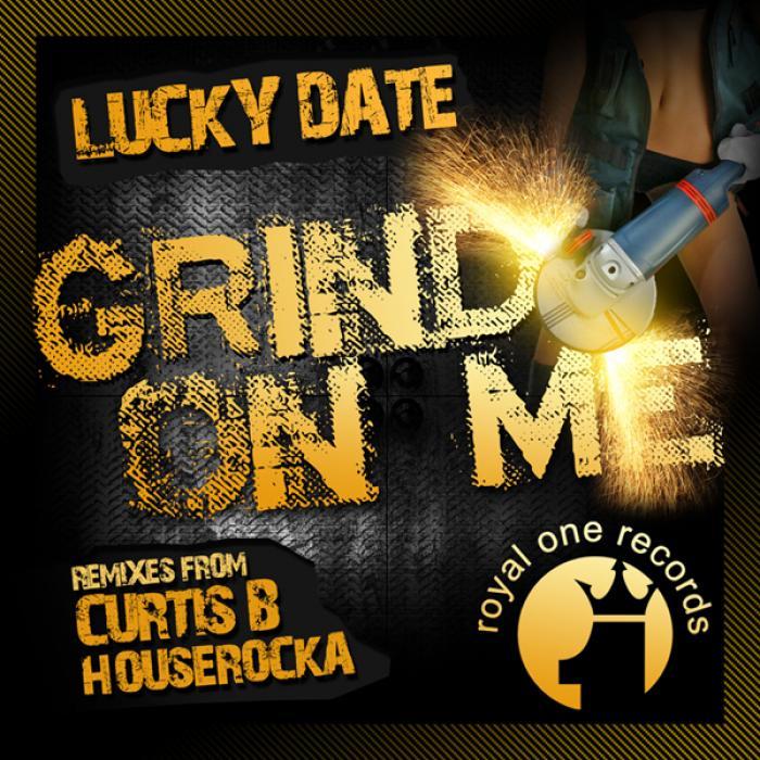 LUCKY DATE - Grind On Me