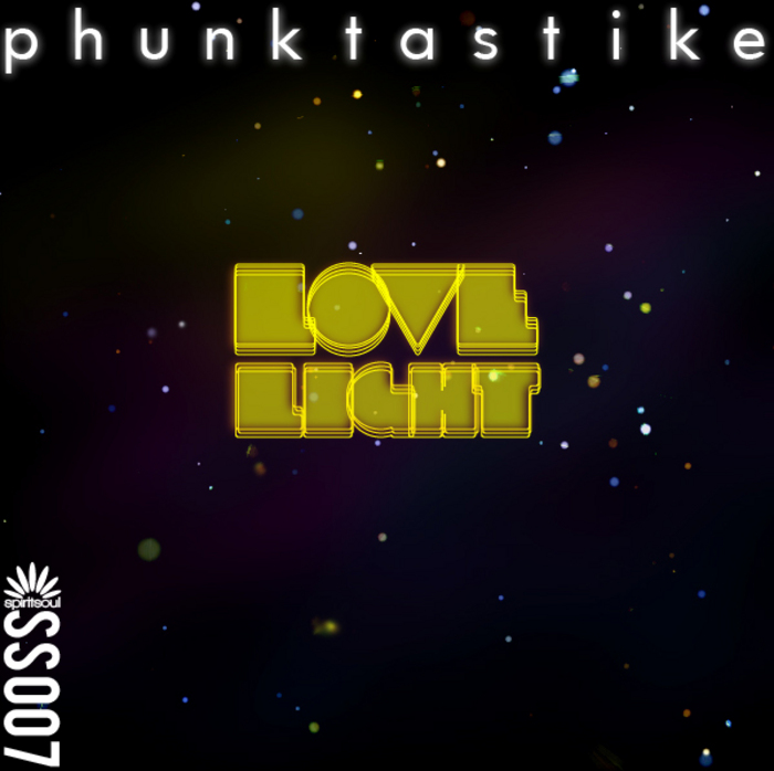 PHUNKTASTIKE - Love Light